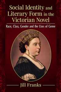 Social Identity and Literary Form in the Victorian Novel