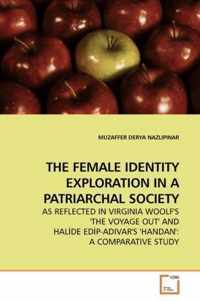 The Female Identity Exploration in a Patriarchal Society