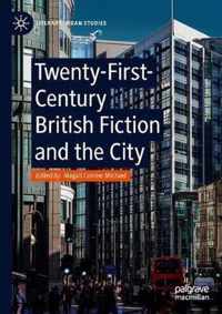 Twenty-First-Century British Fiction and the City