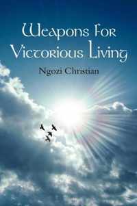 Weapons for Victorious Living