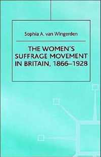 The Women's Suffrage Movement in Britain, 1866-1928