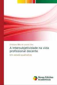 A Intersubjetividade na vida profissional docente