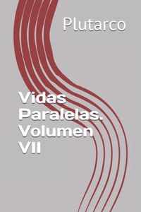 Vidas Paralelas. Volumen VII