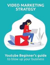 Video marketing strategy