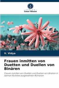 Frauen inmitten von Duetten und Duellen von Binaren