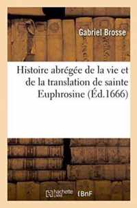 Histoire Abregee de la Vie Et de la Translation de Sainte Euphrosine