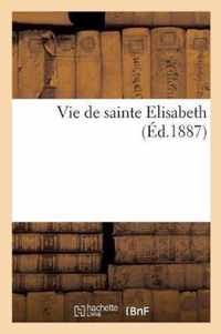 Vie de Sainte Elisabeth