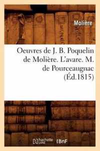 Oeuvres de J. B. Poquelin de Moliere. l'Avare. M. de Pourceaugnac (Ed.1815)