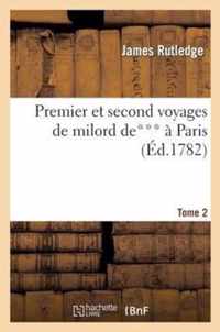 Premier Et Second Voyages de Milord De*** A Paris. Tome 2