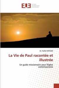 La Vie de Paul racontee et illustree