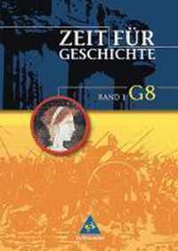 Zeit für Geschichte 1. (Ausgabe G8). Schülerband. Baden-Württemberg, Niedersachsen