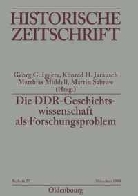 Die DDR-Geschichtswissenschaft als Forschungsproblem