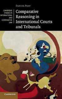 Comparative Reasoning in International Courts and Tribunals