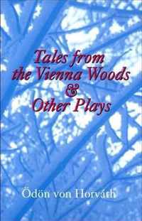 Tales From the Vienna Woods & Other Plays