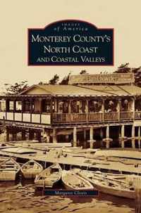 Monterey County's North Coast and Coastal Valleys