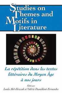 La Repetition Dans Les Textes Litteraires Du Moyen Age A Nos Jours