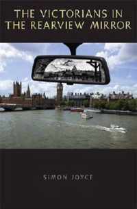 The Victorians in the Rearview Mirror