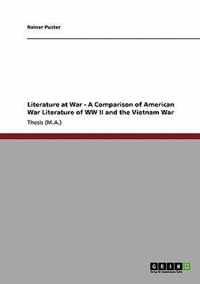 Literature at War - A Comparison of American War Literature of WW II and the Vietnam War