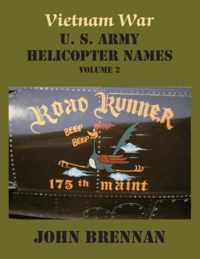 Vietnam War U. S. Army Helicopter Names, Volume 2