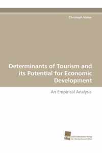 Determinants of Tourism and Its Potential for Economic Development