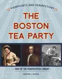 Viewpoints on the Boston Tea Party