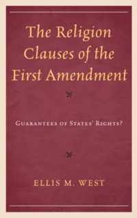 The Religion Clauses of the First Amendment