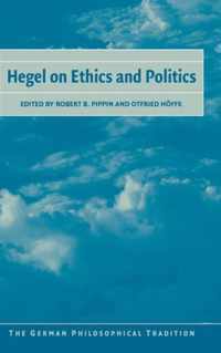 Hegel on Ethics and Politics