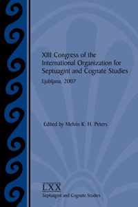 XIII Congress of the International Organization for Septuagint and Cognate Studies Ljubljana, 2007