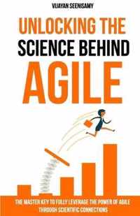 Unlocking the Science Behind Agile