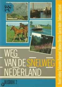 Weg van de snelweg. Nederland 2