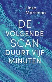 De volgende scan duurt vijf minuten