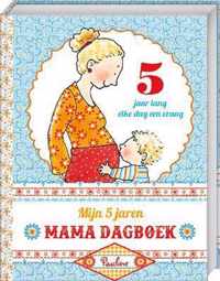 Mijn vijf jaren Mama dagboek