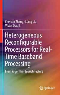 Heterogeneous Reconfigurable Processors for Real Time Baseband Processing