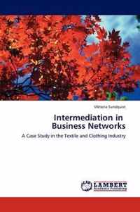 Intermediation in Business Networks