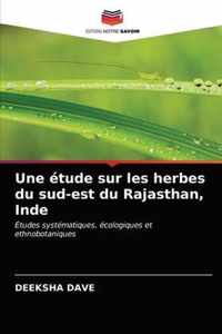 Une etude sur les herbes du sud-est du Rajasthan, Inde