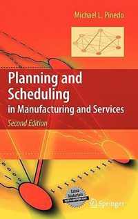 Planning and Scheduling in Manufacturing and Services