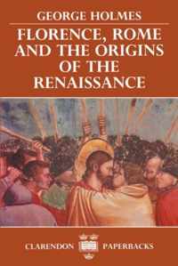 Florence, Rome And The Origins Of The Renaissance