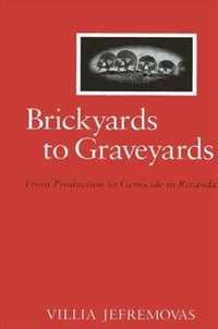 Brickyards to Graveyards