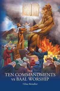 The Ten Commandments vs Baal Worship