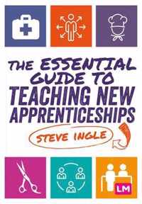 The Essential Guide to Teaching New Apprenticeships