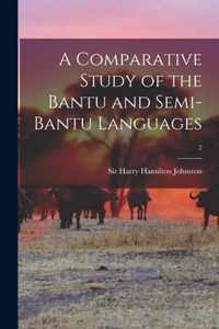 A Comparative Study of the Bantu and Semi-Bantu Languages; 2