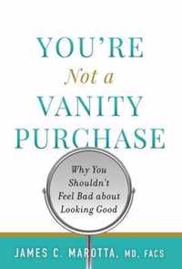 You're Not a Vanity Purchase