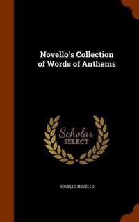 Novello's Collection of Words of Anthems