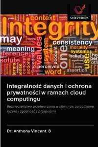 Integralnoc danych i ochrona prywatnoci w ramach cloud computingu