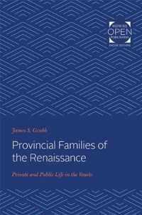 Provincial Families of the Renaissance  Private and Public Life in the Veneto