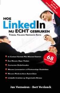 Hoe LinkedIn nu ECHT gebruiken