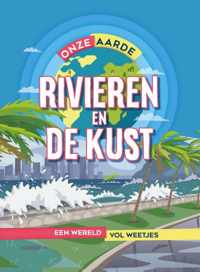 Onze Aarde  -   Rivieren en de kust