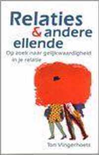 RELATIES EN ANDERE ELLENDE