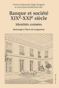 Banque et société, XIXe-XXIe siècle