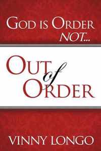 God is Order Not Out of Order